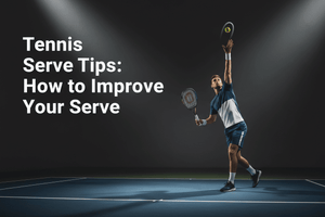 Tennis Serve Tips: How to Improve Your Serve (Complete Guide)