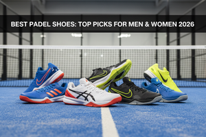 Best Padel Shoes: Top Picks for Men & Women (2026)