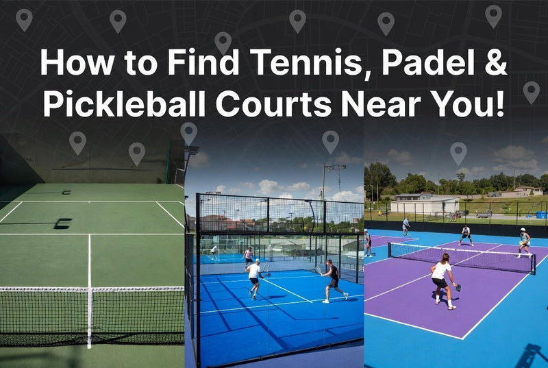 How to Find Tennis, Padel & Pickleball Courts Near You (2026 Guide)