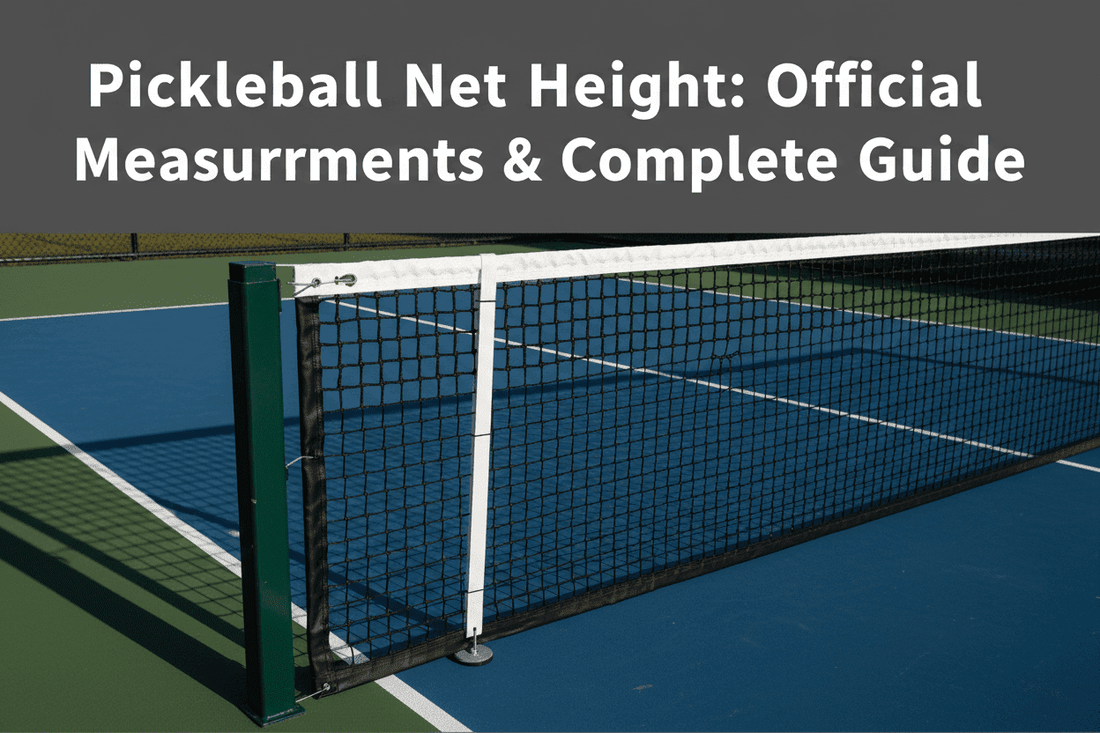 Pickleball Net Height & Dimensions: Official Measurements & Complete Guide - Tennis Mindset