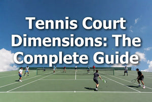 Tennis Court Dimensions: The Complete Guide (Official Size, Measurements & More)