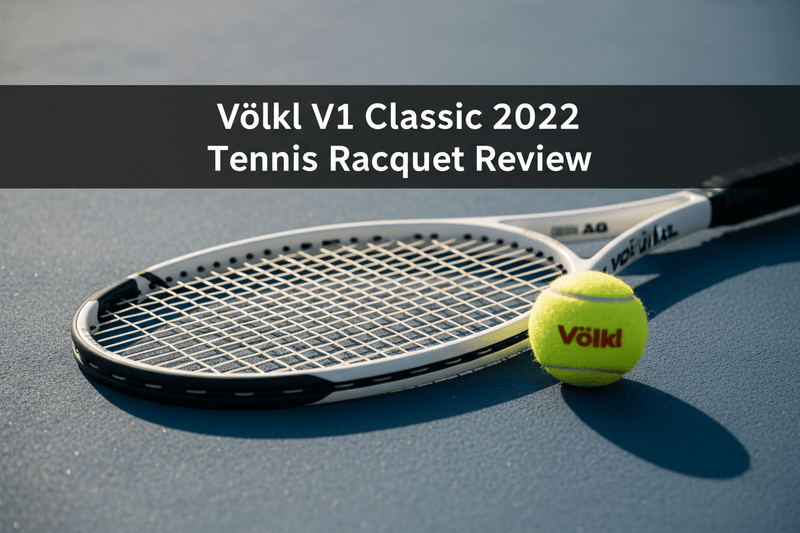 Volkl V1 Classic 2022 Tennis Racquet Review: Worth It?
