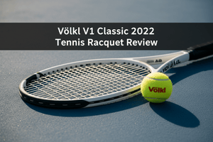 Volkl V1 Classic 2022 Tennis Racquet Review: Worth It?